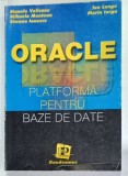 ORACLE , PLATFORMA PENTRU BAZE DE DATE de MANOLE VELICANU ...MARIN IORGA , 2002