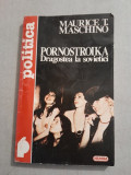 Pornostroika, dragostea de sovietici - Maurice T. Maschino