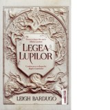 Legea lupilor - Leigh Bardugo, Alexandra Fusoi
