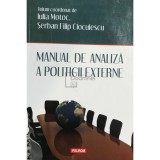 Iulia Motoc (coord.) - Manual de analiza a politicii externe (Editia: 2010)