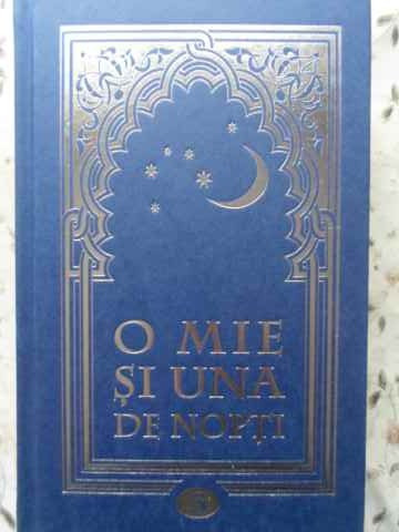 O MIE SI UNA DE NOPTI VOL.3 (NOPTILE 45-129)-TRADUCERE SI NOTE DE HARALAMBIE GRAMESCU