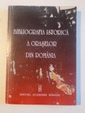 BIBLIOGRAFIA ISTORICA A ORASELOR DIN ROMANIA , VOL. VI de VASILE CIOBANU , JUDIT PAL , ANDA - LUCIA SPANU , 2008