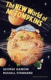 The New World of MR Tompkins: George Gamow&#039;s Classic MR Tompkins in Paperback