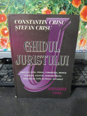 Ghidul juristului, Constantin și Ștefan Crișu, Argesis Curtea de Argeș 1996, 169 foto