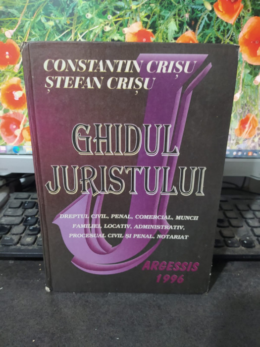 Ghidul juristului, Constantin și Ștefan Crișu, Argesis Curtea de Argeș 1996, 169