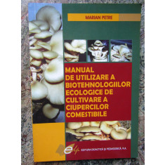 Marian Petre - Manual de cultivare a ciupercilor comestibile