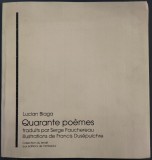 LUCIAN BLAGA - QUARANTE POEMES / 1996 / trad. SERGE FAUCHEREAU / desene DUSEPULCHRE / tiraj 158 ex. (LIMBA FRANCEZA)