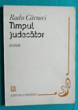 Radu Carneci &ndash; Timpul judecator ( prima editie )