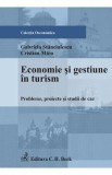 Economie Si Gestiune In Turism - Gabriela Stanciulescu, Cristina Micu