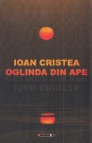 Oglinda din ape - Ioan Cristea - Eikon