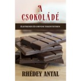 A csokol&aacute;d&eacute; - Rh&eacute;dey Antal