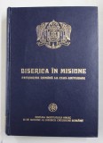 BISERICA IN MISIUNE , PATRIARHIA ROMANA LA CEAS ANIVERSAR , 2005 , * PREZINTA SUBLINIERI CU EVIDENTIATORUL