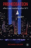 Premediation | R. Grusin, Palgrave Macmillan