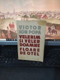 Velerim și veler Doamne, Floare de oțel, Victor Ion Popa, București 1958, 077