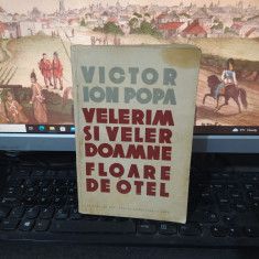 Velerim și veler Doamne, Floare de oțel, Victor Ion Popa, București 1958, 077