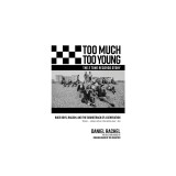 Too Much Too Young, the 2 Tone Records Story: Rude Boys, Racism, and the Soundtrack of a Generation