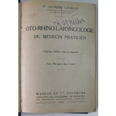 OTO - RHINO - LARYNGOLOGIE DU MEDECIN PRATICIEN par Dr. GEORGES LAURENS , 1927