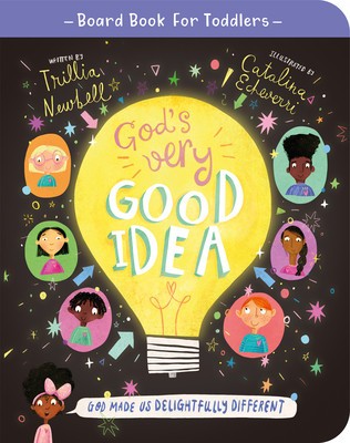 God&#039;s Very Good Idea Board Book: God Made Us Delightfully Different