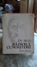 RAZBOIUL CUNOASTERII - ION BRAD foto