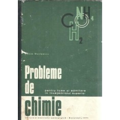Probleme de chimie pentru licee si admitere in invatamantul superior - Achim Marinescu