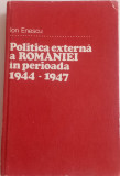 POLITICA EXTERNA A ROM&Acirc;NIEI &Icirc;N PERIOADA 1944-1947-,ION ENESCU