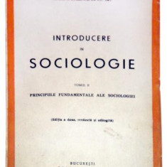 Introducere in sociologie, Tomul II, Principiile fundamentale ale sociologiei (Editia a doua, revazuta si adaogita)