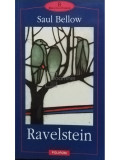 Saul Bellow - Ravelstein (editia 2008)