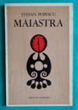 Stefan Popescu &ndash; Maiastra ( cu dedicatie si autograf )
