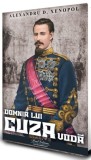 Domnia lui Cuza Voda - Alexandru D. Xenopol, Paul Editions