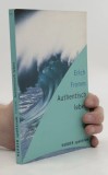 Authentisch leben/ Erich Fromm