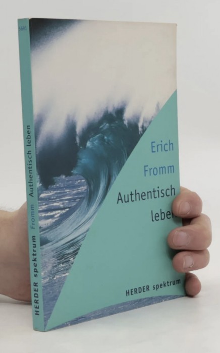 Authentisch leben/ Erich Fromm