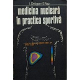 I. Dragan - Medicina nucleara in practica sportiva (Editia: 1977)