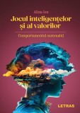 Cumpara ieftin Jocul inteligențelor și al valorilor - Paperback brosat - Alina Ion - Letras