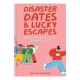 Disaster Dates and Lucky Escapes