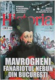Revista Historia. Iunie 2021. Mavrogheni. Fanariotul nebun din Bucuresti