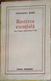 ROSTIREA ESENTIALA. ESEU DESPRE REAMINTIREA FIINTEI-CONSTANTIN BARBU-277384