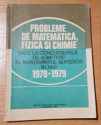 Probleme de matematica, fizica si chimie date la concursurile in 1978-1979 foto