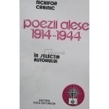 Nichifor Crainic - Poezii alese 1914 -1944 (Editia: 1990)