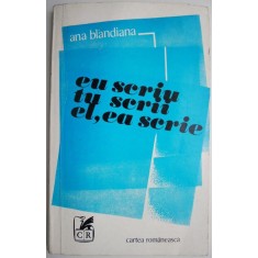 Eu scriu tu scrii el, ea scrie &ndash; Ana Blandiana (putin patata)