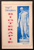 rara BIOTERAPIE RETETE MEDICALE FARA MEDICAMENTE CHIMICE &ndash; Virgil Geiculescu 273+64 pag Boli Tratamente Medicina Naturista Fitoterapie Plante