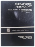 THERAPEUTIC PSYCHOLOGY, FUNDAMENTALS OF COUNSELING AND PSYCHOTHERAPY, FIFTH EDITION by LAWRENCE M . BRAMMER ... PHILIP J. ABREGO, 1989