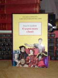 ERNST H. GOMBRICH - O SCURTA ISTORIE A LUMII , ED. A 2-A , 2016 #