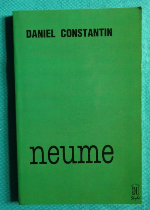 Daniel Constantin ( de Chardonnet ) &ndash; Neume ( volum debut )