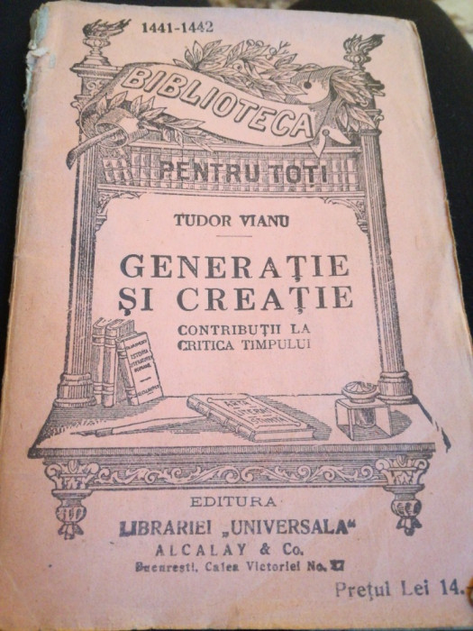 Generatie si creatie, de Tudor Vianu, Biblioteca pentru toti