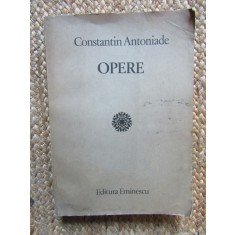 Opere Constantin Antoniade, Editura Eminescu 1984, 740 pagini, Filosofie