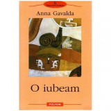 Anna Gavalda - O iubeam - 101706