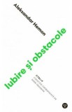 Iubire si obstacole - Aleksandar Hemon