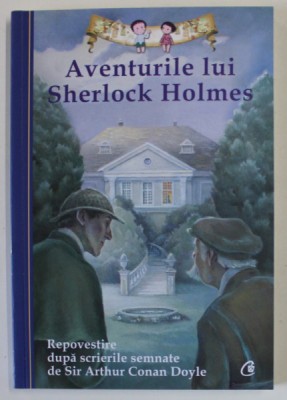 AVENTURILE LUI SHERLOCK HOLMES , repovestire dupa ... ARTHUR CONAN DOYLE , EDITIA A II - A , 2014 foto