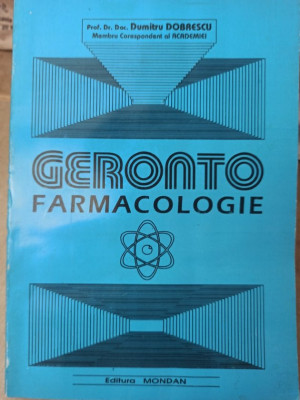 Dumitru Dobrescu - Geronto farmacologie (1995) foto