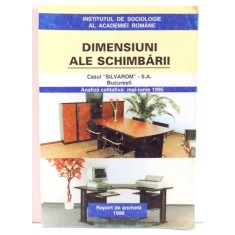 DIMENSIUNI ALE SCHIMBARII , CAZUL &quot;SILVAROM&quot;-S.A. de MARIANA CIUPERCESCU , 1996